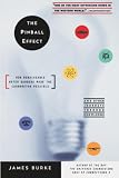 Burke, James: The Pinball Effect: How Rennaissance Water Gardens Made the Carburator Possible
