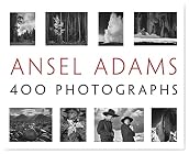 Ansel Adams: 400 Photographs