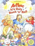 Brown, Marc Tolon: Arthur, It's Only Rock 'N' Roll