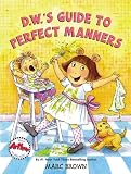 Brown, Marc Tolon: D.W.'s Guide to Perfect Manners