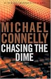 Connelly, Michael: Chasing the Dime