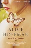 Hoffman, Alice: The Ice Queen