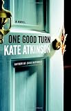 Atkinson, Kate: One Good Turn Atkinson, Kate: One Good Turn