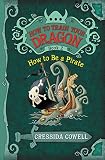 Cowell, Cressida: How To Be A Pirate