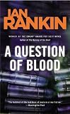 Rankin, Ian: A Question of Blood Rankin, Ian: A Question of Blood