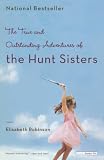 Robinson, Elizabeth: The True And Outstanding Adventures Of The Hunt Sisters