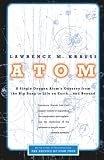 Krauss, Lawrence M.: Atom: A Single Oxygen Atom's Odyssey from the Big Bang to Life on Earth...and Beyond Krauss, Lawrence M.: Atom: A Single Oxygen Atom's Odyssey from the Big Bang to Life on Earth...and Beyond