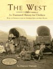 Duncan, Dayton: The West: An Illustrated History for Childrenision Series