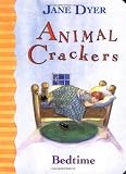 Dyer, Jane: Animal Crackers Dyer, Jane: Animal Crackers