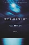 Dunmore, Helen: Your Blue-Eyed Boy Dunmore, Helen: Your Blue-Eyed Boy