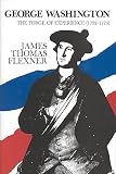 Flexner, James Thomas: George Washington: The Forge of Experience, 1732-1775