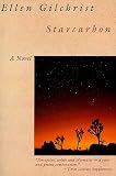 Gilchrist, Ellen: Starcarbon Gilchrist, Ellen: Starcarbon