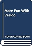 Handford, Martin: More Fun With Waldo