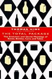 Hine, Thomas: The Total Package: The Evolution and Secret Meanings of Boxes, Bottles, Cans, and Tubes Hine, Thomas: The Total Package: The Evolution and Secret Meanings of Boxes, Bottles, Cans, and Tubes