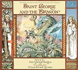 Hodges, Margaret: Saint George and the Dragon Hodges, Margaret: Saint George and the Dragon
