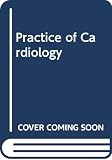 Haber, Edgar: The Practice of Cardiology: The Medical and Surgical Cardiac Units at the Massachusetts General Hospital Haber, Edgar: The Practice of Cardiology: The Medical and Surgical Cardiac Units at the Massachusetts General Hospital