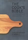Kimball, Christopher: The Cook's Bible: The Best of American Home Cooking Kimball, Christopher: The Cook's Bible: The Best of American Home Cooking