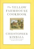 Kimball, Christopher: The Yellow Farmhouse Cookbook Kimball, Christopher: The Yellow Farmhouse Cookbook