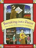 Krensky, Stephen: Breaking into Print: Before and After the Printing Press