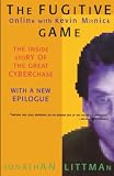Littman, Jonathan: The Fugitive Game: Online With Kevin Mitnick Littman, Jonathan: The Fugitive Game: Online With Kevin Mitnick