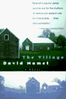 Mamet, David: The Village