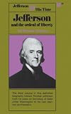 Malone, Dumas: Jefferson and the Ordeal of Liberty Malone, Dumas: Jefferson and the Ordeal of Liberty