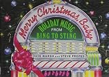 Marsh, Dave: Merry Christmas, Baby: Holiday Music From Bing To Sting