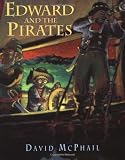 McPhail, David M.: Edward and the Pirates McPhail, David M.: Edward and the Pirates