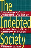 Medoff, James L.: The Indebted Society: Anatomy of an Ongoing Disaster Medoff, James L.: The Indebted Society: Anatomy of an Ongoing Disaster