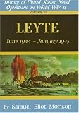 Morison, Samuel Eliot: Leyte Vol. 12: June 1944-January 1945 Morison, Samuel Eliot: Leyte Vol. 12: June 1944-January 1945