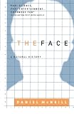 McNeill, Daniel: The Face: A Natural History McNeill, Daniel: The Face: A Natural History