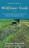 Newcomb, Lawrence: Newcomb's Wildflower Guide: An Ingenious New Key System for Quick, Positive Field Identification of the Wildflowers, Flowering Shrubs and Vines of Northeastern and North Central Newcomb, Lawrence: Newcomb's Wildflower Guide: An Ingenious New Key System for Quick, Positive Field Identification of the Wildflowers, Flowering Shrubs and Vines of Northeastern and North Central