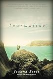 Scott, Joanna: Tourmaline Scott, Joanna: Tourmaline