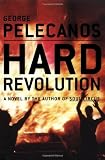 Pelecanos, George: Hard Revolution Pelecanos, George: Hard Revolution