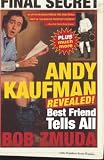 Zmuda, Bob: Andy Kaufman Revealed: Best Friend Tells All Zmuda, Bob: Andy Kaufman Revealed: Best Friend Tells All
