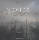 Marsden, Simon: Venice: City of Haunting Dreams