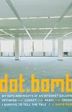 Kuo, J. David: Dot.Bomb: My Days and Nights at an Internet Goliath Kuo, J. David: Dot.Bomb: My Days and Nights at an Internet Goliath