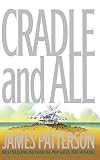 Patterson, James: Cradle and All Patterson, James: Cradle and All