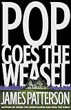 Patterson, James: Pop Goes the Weasel Patterson, James: Pop Goes the Weasel