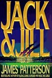 Patterson, James: Jack & Jill: A Novel Patterson, James: Jack & Jill: A Novel