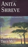 Shreve, Anita: The Last Time They Met Shreve, Anita: The Last Time They Met