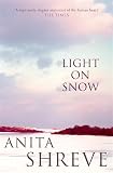 Shreve, Anita: Light on Snow Shreve, Anita: Light on Snow