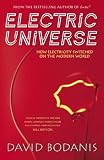 Bodanis, David: Electric Universe : The Shocking True Story of Electricity Bodanis, David: Electric Universe : The Shocking True Story of Electricity