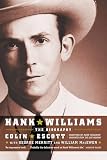 Escott, Colin: Hank Williams: The Biography Escott, Colin: Hank Williams: The Biography