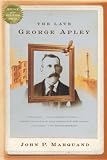 Marquand, John: The Late George Apley