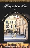 Pasquale's Nose: Idle Days in an Italian Town (0316748641) by Rips, Michael Rips, Michael: Pasquale's Nose: Idle Days in an Italian Town