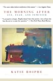 Roiphe, Katie: The Morning After: Sex, Fear, and Feminism