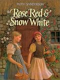 Grimm, Jacob: Rose Red and Snow White: A Grimms Fairy Tale Grimm, Jacob: Rose Red and Snow White: A Grimms Fairy Tale