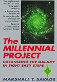 Savage, Marshall T.: The Millennial Project: Colonizing the Galaxy in Eight Easy Steps