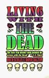 Dalton, David: Living With the Dead: Twenty Years on the Bus With Garcia and the Grateful Dead Dalton, David: Living With the Dead: Twenty Years on the Bus With Garcia and the Grateful Dead